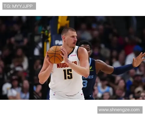 约基奇创历史三双纪录助掘金锁定西部第一地位展现统治力